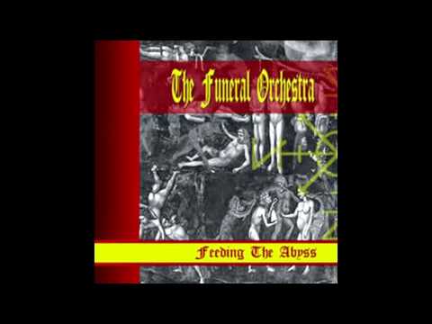 The Funeral Orchestra - Feeding the Abyss (Full album HQ)