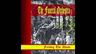 The Funeral Orchestra - Feeding the Abyss (Full album HQ)