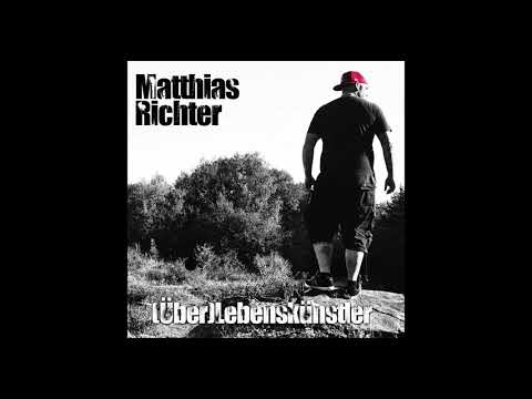 Matthias Richter - (Über)Lebenskünstler (FULL ALBUM)