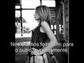 Avril Lavigne-My Happy Ending(traduçao) 