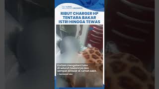 Ribut Persoalan Charger HP, Oknum TNI di Papua Lakukan Penganiayaan Sadis Bakar Istri hingga Tewas