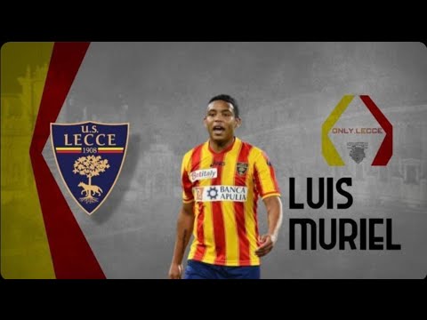 La Storia di Luis Muriel a Lecce - Tutti i Gol • Episodio 8