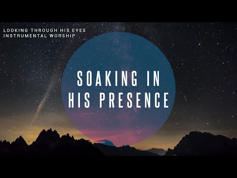 Looking Through His Eyes | Instrumental Worship | Soaking in His Presence