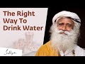 The Right Way To Drink Water Sadhguru