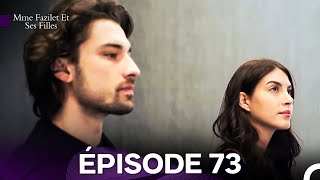 Mme Fazilet Et Ses Filles Épisode 73 (Doublage en Français)