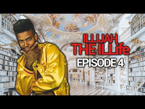 ILLiJah Presents: The ILLife Episode 4
