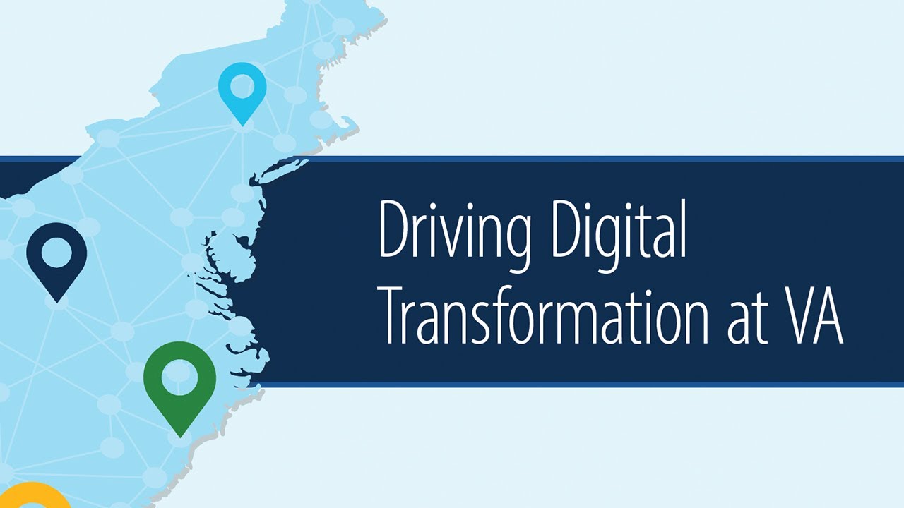 Driving Digital Transformation at VA