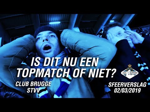 Club Brugge - STVV: sfeerverslag 02/03/2019 - Is dit nu een topmatch of niet?