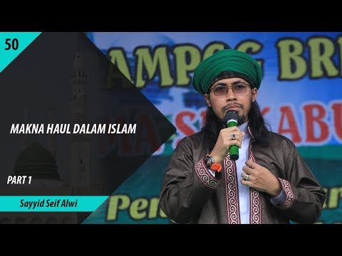 Makna Haul Dalam Islam..ᴴᴰ | Sayyid Seif Alwi (Part 1)