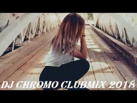 Dj Chromo ClubMix 2018