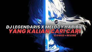 Download lagu DJ LEGENDARIS X MELODY HABIBIE YANG KALIAN CARI CARI ( SLOWED   REVERB ) mp3