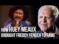Huey Meaux and Freddy Fender's Relationship
