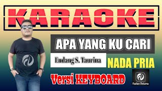 Download lagu APA YANG KU CARI KARAOKE NADA PRIA - Endang S. Taurina | Fadlan Deluma Musik mp3