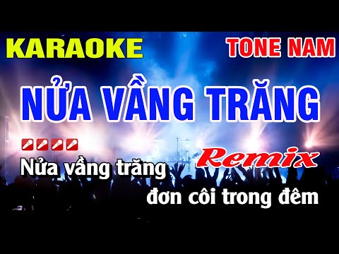 Karaoke Nửa Vầng Trăng Tone Nam Remix Nhạc Sống | Nguyễn Linh