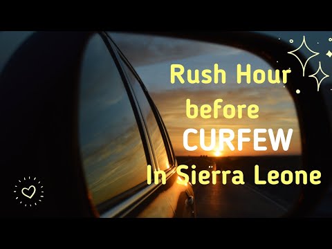 Life on the streets of Freetown before the Curfew | Curfew in Sierra Leone | Rush hour