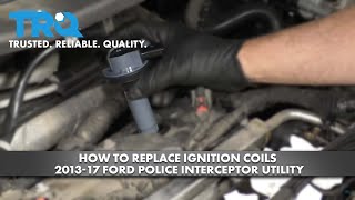 How to Replace Ignition Coils 2013-17 Ford Police Interceptor Utility