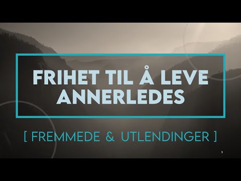 04 Frihet til å leve annerledes | Fremmede og utlendinger | Magnus Nebdal