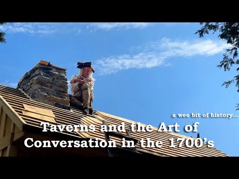 Taverns and the Art of Conversation in the 1700's | Living History | Frontier Life