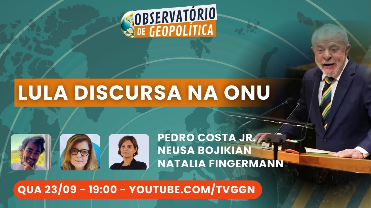 Lula na ONU: Brasil defende nova ordem internacional  | Observatório de Geopolítica - 23/09/26