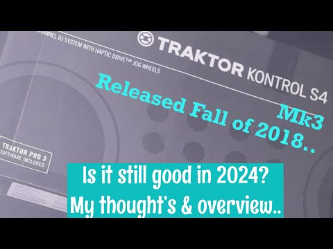 Traktor Kontrol S4 Mk3 Dj Controller in 2024 .. My thoughts and overview…