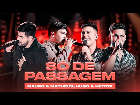 Mauro e Matheus ft. @oHeitorOficial    - Só de Passagem (Oficial)