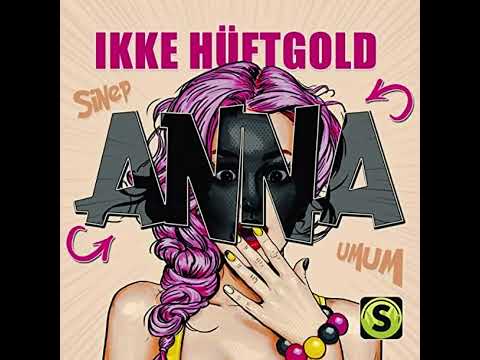 Ikke Hüftgold - Anna