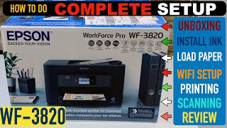 Epson WorkForce Pro WF- 3820 Setup, Unboxing, Install Setup Ink, Wireless Setup, Print & Scan Win 10