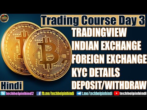 Trading Course Day 3 | Tradingview - Indian & International Exchange – KYC ? - Deposit / Withdrawal Video