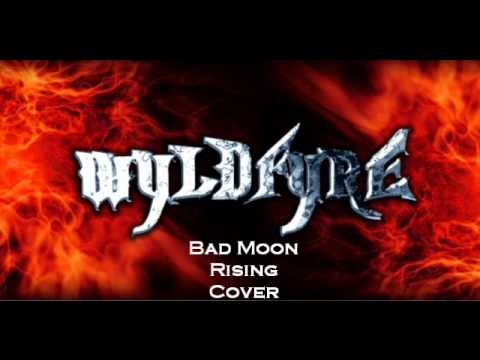 Wyld Fyre - Bad Moon Rising (Cover)