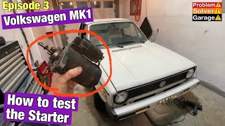How to test a VW starter. Volkswagen MK1 starter testing (must watch!)