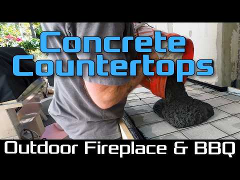 Pouring Concrete Countertops for Outdoor BBQ and Fireplace seating