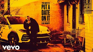 Yo Gotti - Put a Date On It (Official Audio) ft. Lil Baby