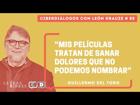 Guillermo del Toro: “My films are about healing pains we cannot name”