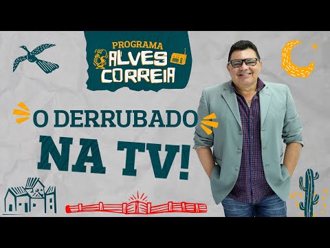 ALVES CORREIA, O DERRUBADO NA TV | - 17/DEZ/25