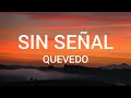 Quevedo, Ovy On The Drums - Sin Señal