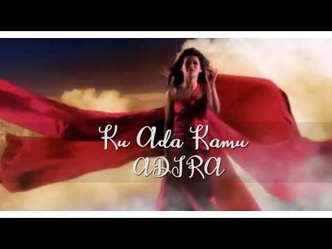 Adira - Ku Ada Kamu (Official Music Video) #Throwback