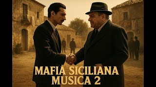 Mafia Siciliana Música 2 | Slow Mafia Music from Sicily