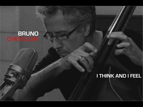 Bruno Chevillon // I Think & I Feel (HD Version)