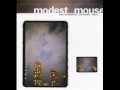 Modest Mouse   Out of Gas