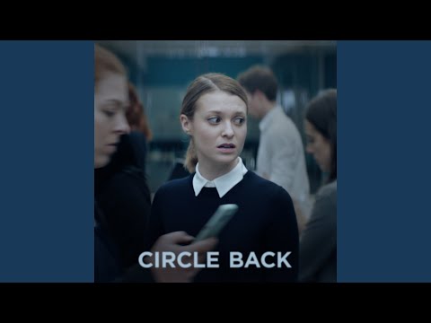 Circle Back (as heard in Quarter Life Poetry on FX)