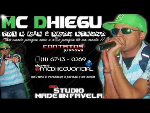 MC Dhiegu - Pai e Mãe, É Amor Eterno