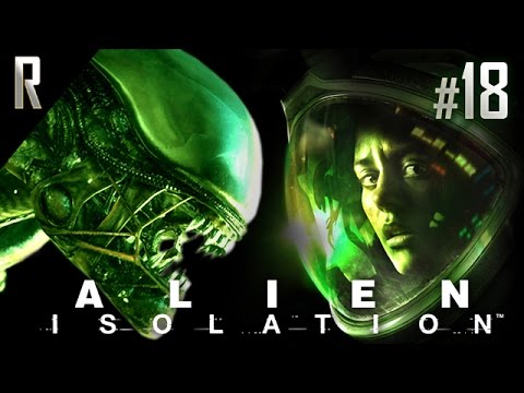 ► Alien: Isolation - Walkthrough HD - Part 18