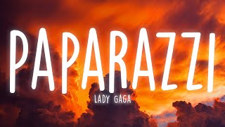 Paparazzi - Lady Gaga (Lyrics)