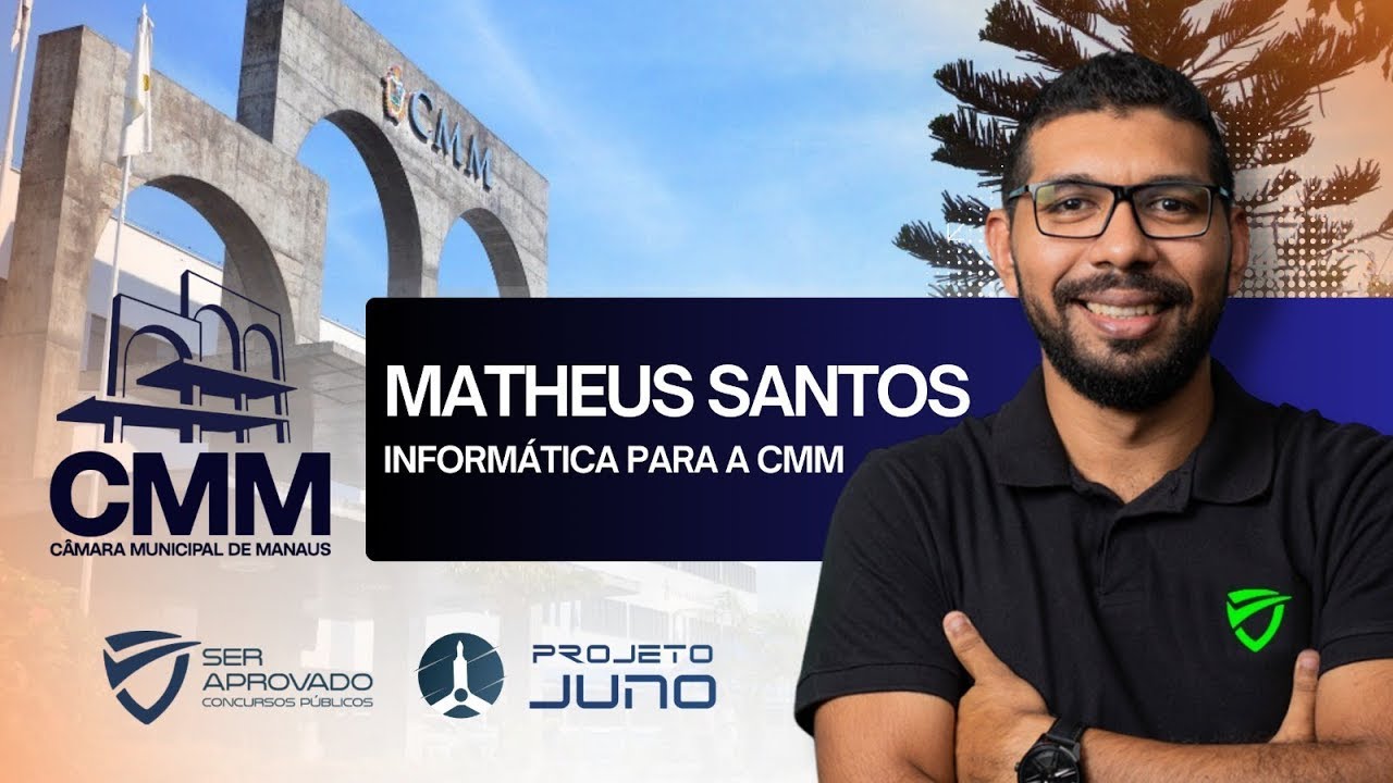Concurso CMM / Presencial / Informática com Matheus Santos // 07/09