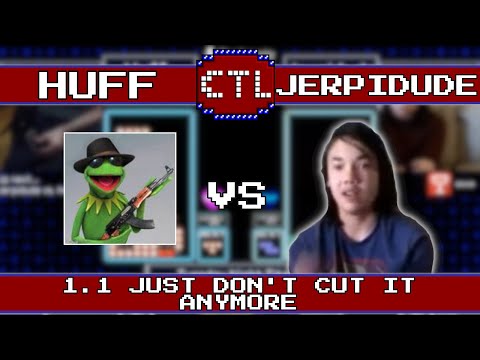 [1.1's Just Aren't Enough!] CTL Season 16 - Huff vs. Jerpidude