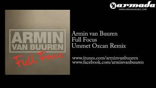 Armin van Buuren - Full Focus (Ummet Ozcan Remix) [ARMD1076]