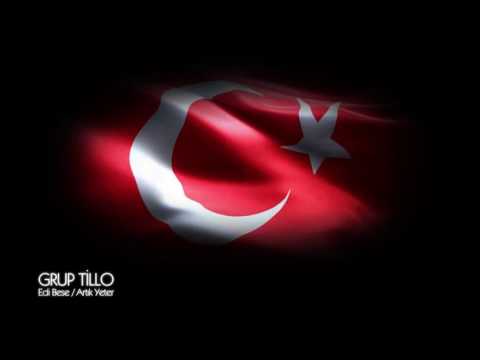 Grup Tillo / Edi Bese ( Artık Yeter)
