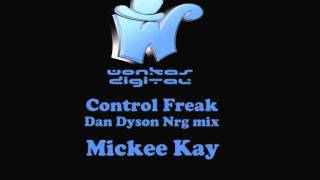 Control Freak (Dan Dyson mix) - Mickee kay