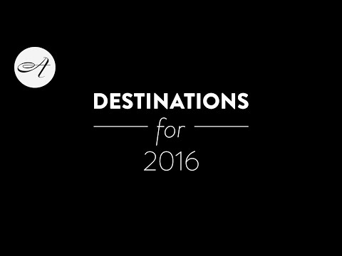 Our favorite destinations for 2016