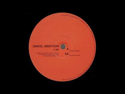 Daniel Ibbotson - Things Change [GU40]